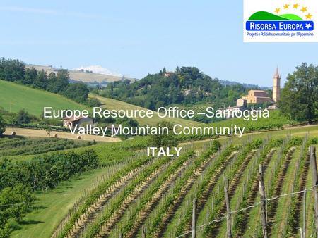 Europe Resource Office –Samoggia Valley Mountain Community ITALY.