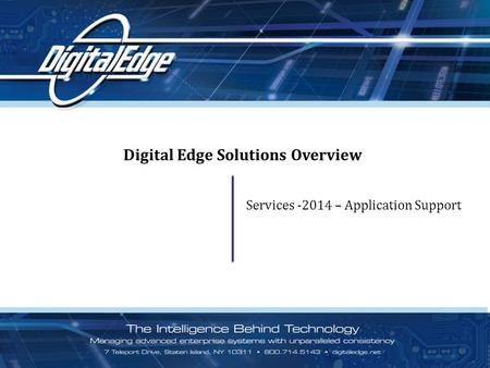 Digital Edge Solutions Overview Services -2014 – Application Support.