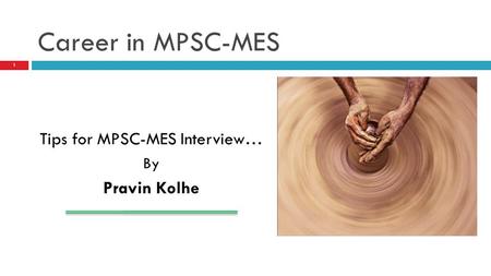 Tips for MPSC-MES Interview…