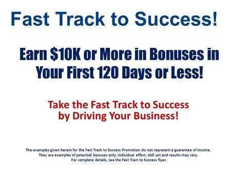 Earn $10K or More in Bonuses in Your First 120 Days or Less!
