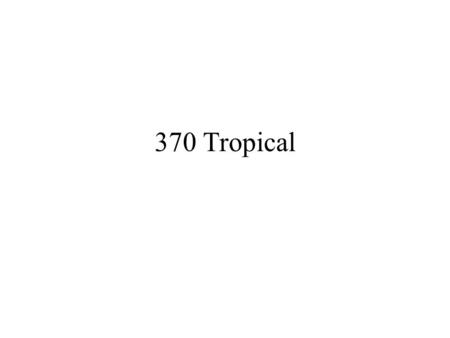 370 Tropical. Trade Wind Inversion.