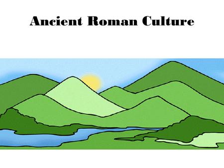 Ancient Roman Culture.