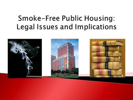 www.mdsmokefreeapartments.org Health Impact There is no safe level of exposure to tobacco smoke – Report of the Surgeon General (2010) Secondhand smoke.