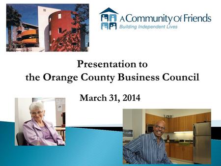 Presentation to the Orange County Business Council March 31, 2014.