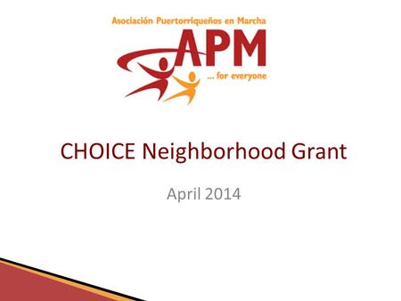 Www.apmphila.org CHOICE Neighborhood Grant April 2014.