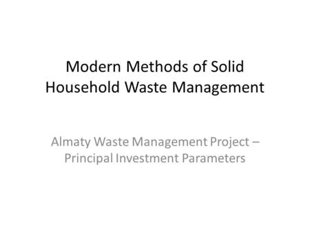 Modern Methods of Solid Household Waste Management
