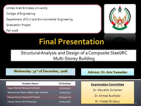 Structural Analysis and Design of a Composite Steel/RC Multi-Storey Building United Arab Emirates University College of Engineering Department of Civil.