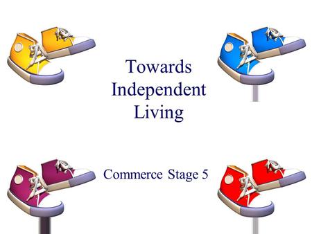 Towards Independent Living