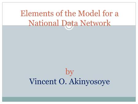 Elements of the Model for a National Data Network by Vincent O. Akinyosoye.