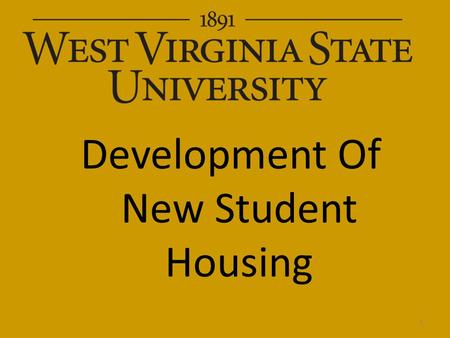Development Of New Student Housing 1. Topics We Will Discuss Today Defining the Need Opportunities with a Revitalization Of Housing Inventory Traditional.