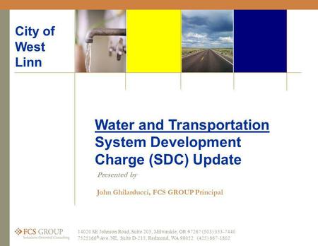 Water and Transportation System Development Charge (SDC) Update 14020 SE Johnson Road, Suite 205, Milwaukie, OR 97267 (503) 353-7440 7525166 th Ave. NE,