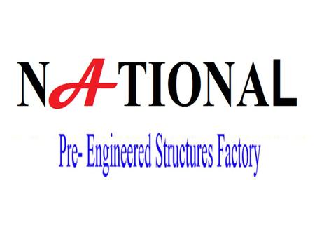 Company Profile National specialized in steel-House technology exploitation, designing, construction, National has had invested 2 million USD at first.