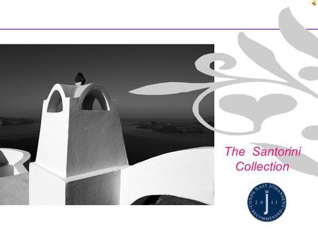The Santorini Collection. Volcano View Villas Santorini O ne of the Greek Cyclades Islands and located in the South Aegean, Santorini has a famous volcanic.