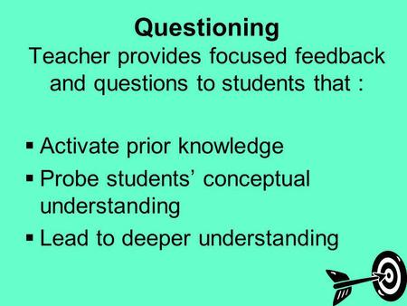 Activate prior knowledge Probe students’ conceptual understanding