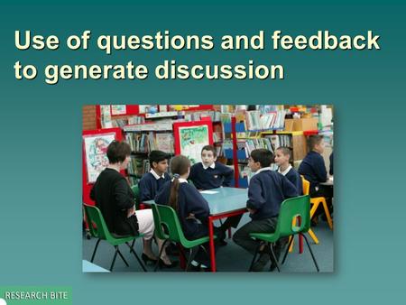 Use of questions and feedback to generate discussion.