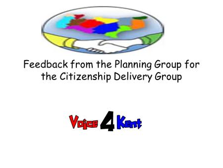 Feedback from the Planning Group for the Citizenship Delivery Group.