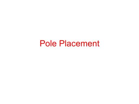 Pole Placement.