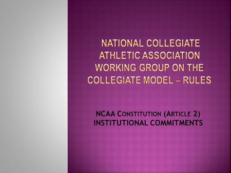 NCAA C ONSTITUTION (A RTICLE 2) INSTITUTIONAL COMMITMENTS.