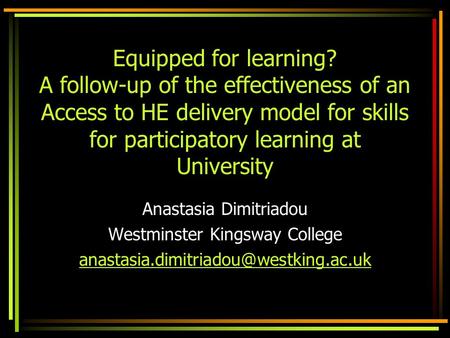Equipped for learning? A follow-up of the effectiveness of an Access to HE delivery model for skills for participatory learning at University Anastasia.