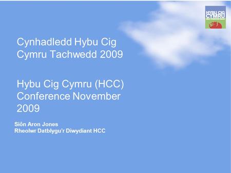 Siôn Aron Jones Rheolwr Datblygur Diwydiant HCC Cynhadledd Hybu Cig Cymru Tachwedd 2009 Hybu Cig Cymru (HCC) Conference November 2009.
