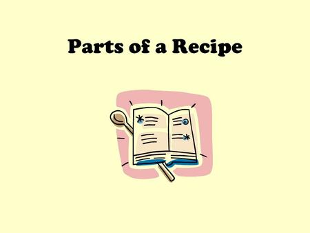 Parts of a Recipe.