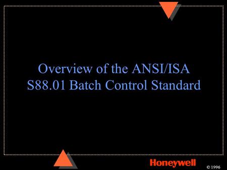 Overview of the ANSI/ISA S88.01 Batch Control Standard