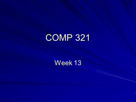 COMP 321 Week 13. Overview Filters Scaling and Remote Models MVC and Struts.