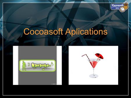 Cocoasoft Aplications. Cool Karaoke Cool Karaoke is an add-on for mobile phones, turning them into top entertainment devices, ready at any party in any.