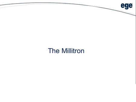 The Millitron. Built in 2000 1.Speed: 2 – 20 m/min 2.Capacity: 200,000 m 2 per week 3.Colours: 12 + endless mixes 4.Length of unit: 120 m Facts about.