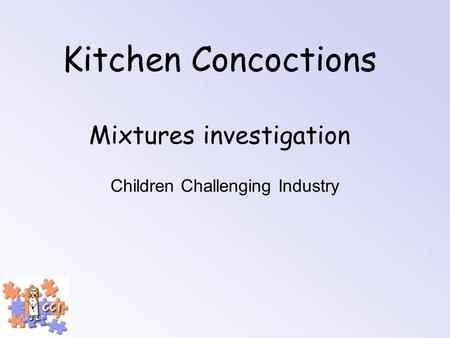 Kitchen Concoctions Mixtures investigation Children Challenging Industry.