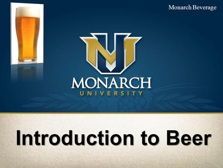 Monarch Beverage Introduction to Beer.
