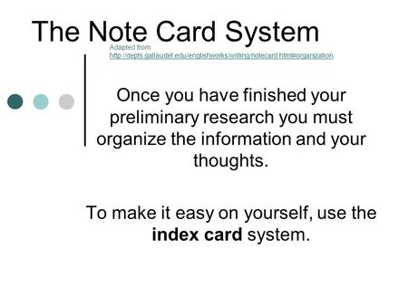 To make it easy on yourself, use the index card system.