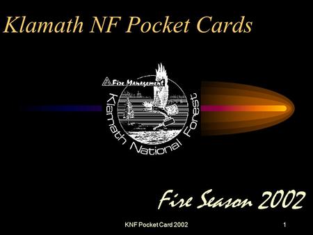 KNF Pocket Card 20021 Klamath NF Pocket Cards Fire Season 2002.