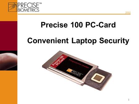 2002 1 Precise 100 PC-Card Convenient Laptop Security.