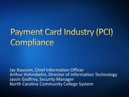 Payment Card Industry (PCI) Compliance