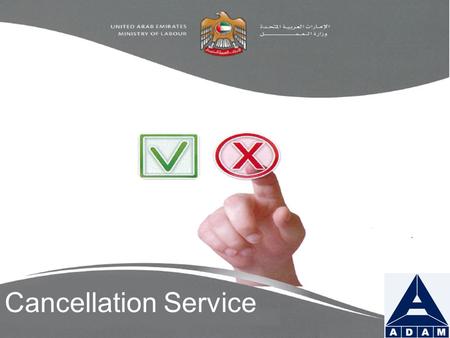 Cancellation Service. Labour Card Cancellation Application Form :- A labour card cancellation application signed by both parties and stamped with the.