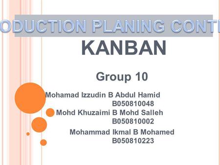 PRODUCTION PLANING CONTROL Mohammad Ikmal B Mohamed B