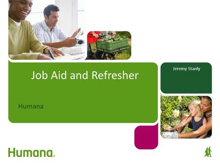 Jeremy Stanly Job Aid and Refresher Humana.