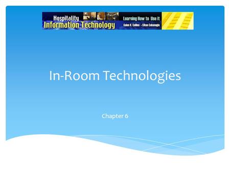 In-Room Technologies Chapter 6. The good news is that the PMS market has seldom seen such a variety of different approaches to solving your property's.