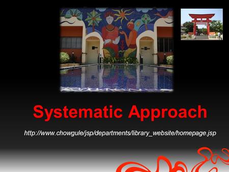 Systematic Approach
