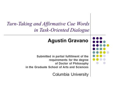 Turn-Taking and Affirmative Cue Words in Task-Oriented Dialogue