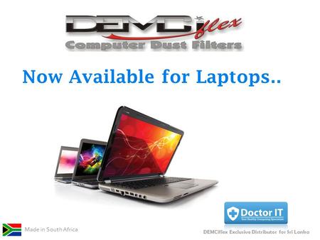 Now Available for Laptops.. DEMCiflex Exclusive Distributor for Sri Lanka Made in South Africa.