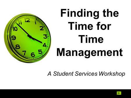 Finding the Time for Time Management