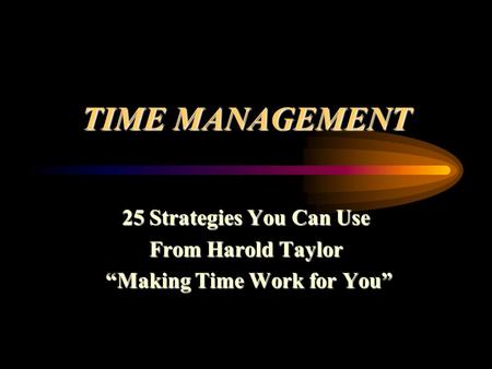 “Making Time Work for You”