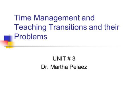 Time Management and Teaching Transitions and their Problems