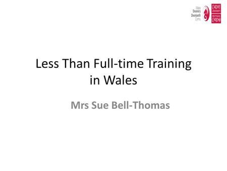 Less Than Full-time Training in Wales