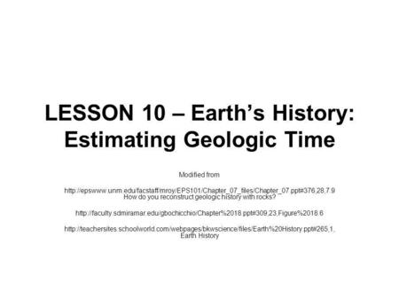 LESSON 10 – Earth’s History: Estimating Geologic Time