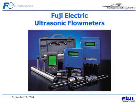 September 23, 20041 Fuji Electric Ultrasonic Flowmeters.
