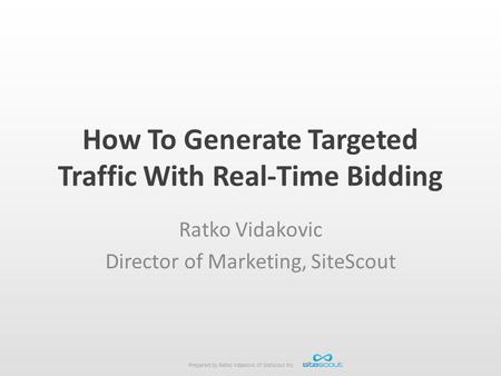 How To Generate Targeted Traffic With Real-Time Bidding
