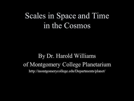 Scales in Space and Time in the Cosmos